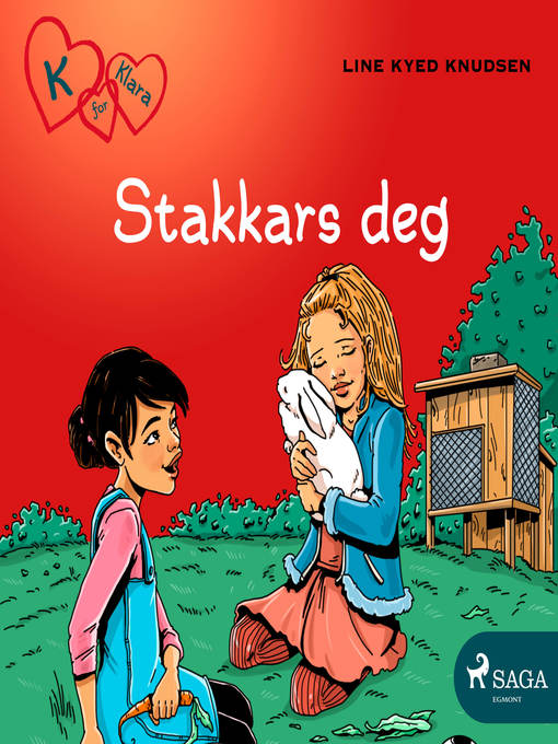 Title details for K for Klara 7--Stakkars deg by Line Kyed Knudsen - Available